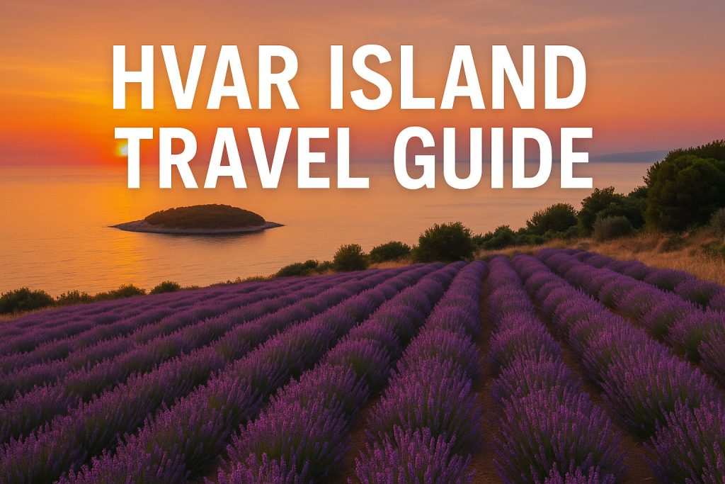 Hvar island travel guide