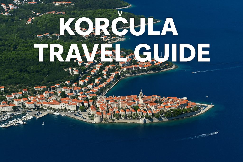 korcula, korčula, croatia, korcula croatia, adritic sea, adriatic coast, dalmatia, Korčula travel guide