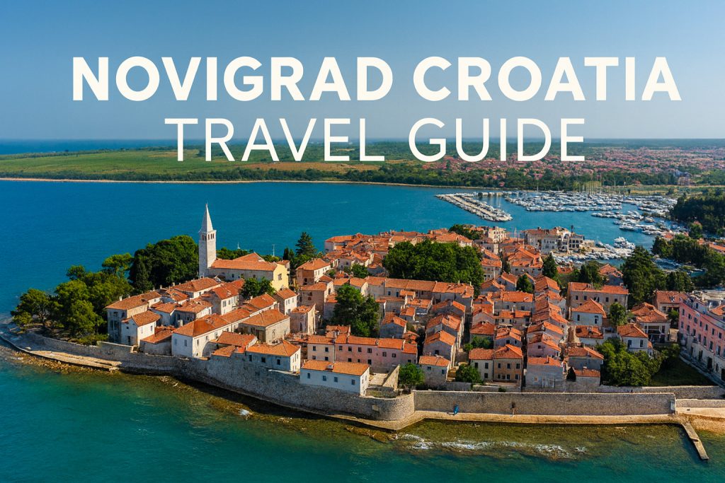 Novigrad Croatia travel guide,Novigrad, istra, istria, croatia, adriatic sea