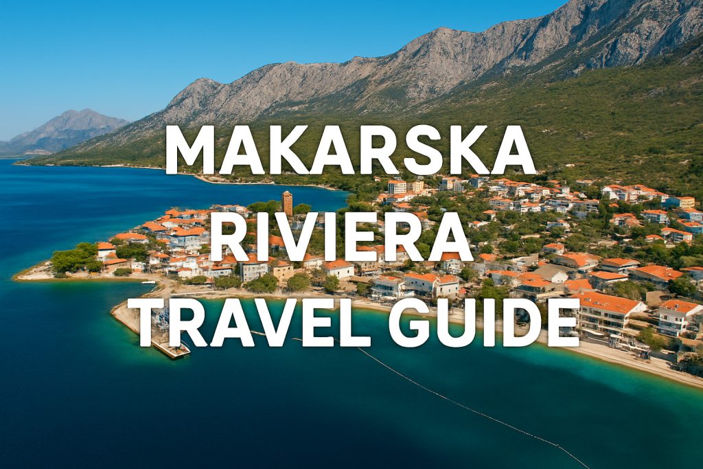 makarska riviera, travel guide
