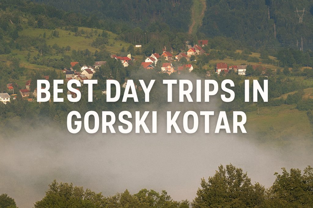 day trips in Gorski kotar