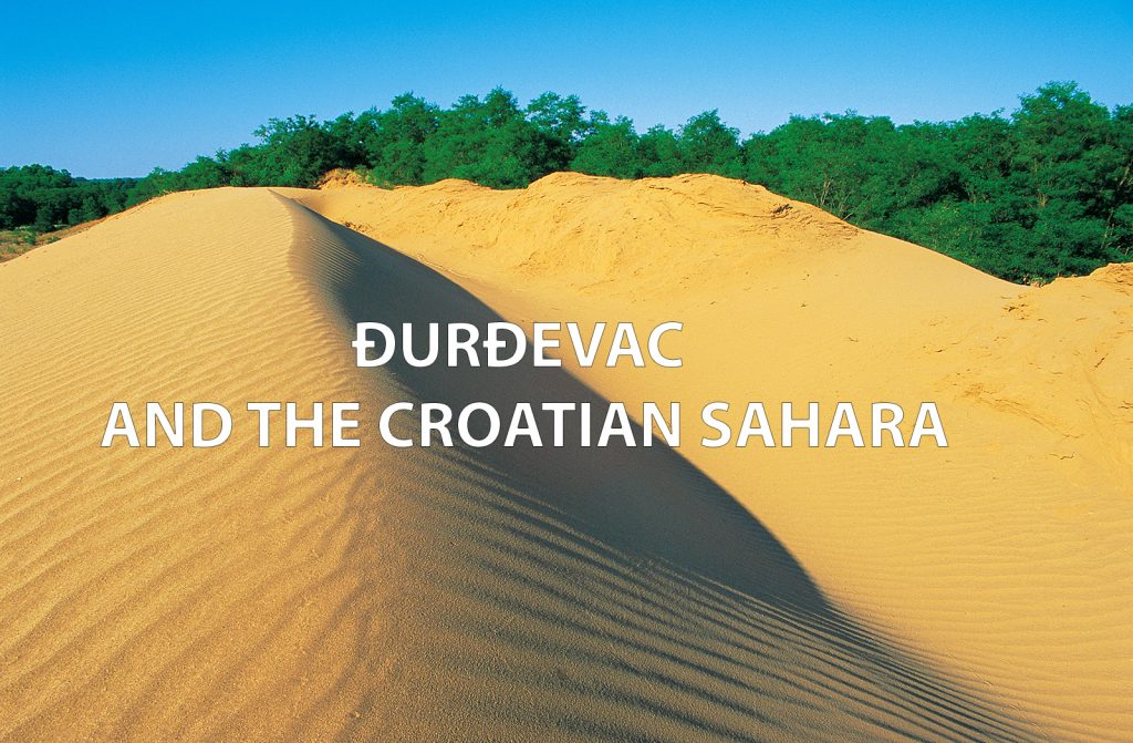 Đurđevac and the Croatian Sahara